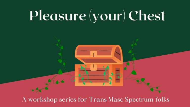 Pleasure (your) Chest – workshop series