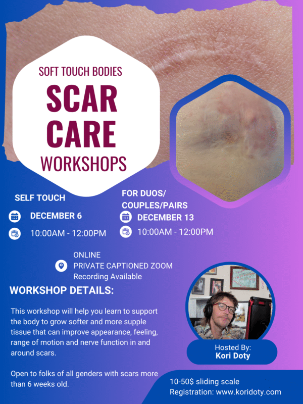 This poster shows a couple of scars, the face of workshop facilitator Kori Doty and information about 2 online scar care workshops happening in December 2025